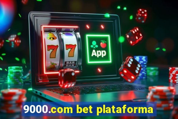 9000.com bet plataforma